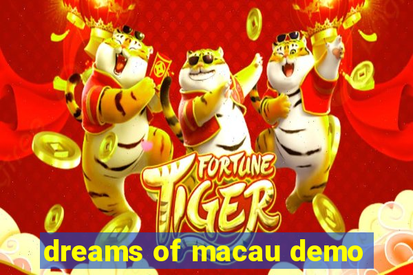 dreams of macau demo